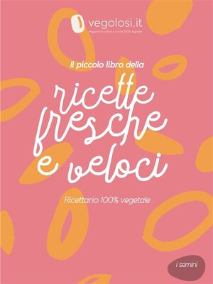 cover image of Il piccolo libro delle ricette fresche e veloci